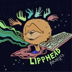 Lipphead Remixed