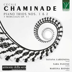 Chaminade: Piano Trios Nos. 1 & 2, 3 Morceaux