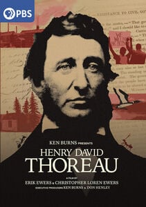 Henry David Thoreau: A Film by Erik Ewers and Christopher Loren Ewers and Presented by Ken Burns