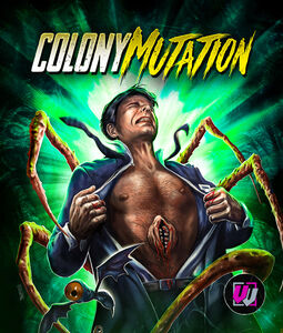 Colony Mutation (Visual Vengeance Collector's Edition)