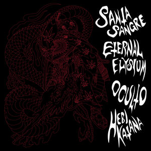 Santa Sangre & Eternal Elysium & Oculto