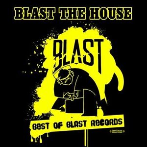 Blast the House, Best of Blast Records