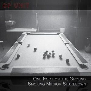 One Foot On The Ground Smoking Mirror Shakedown