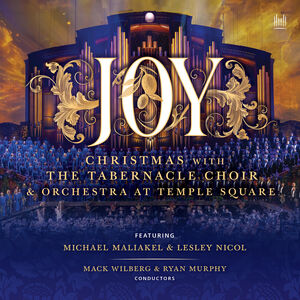 Joy - Christmas With The Tabernacle Choir & Orches