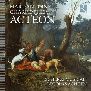 Charpentier: Acteon