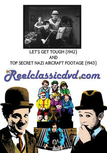 Let's Get Tough / Top Secret Nazi Aircraft Footage