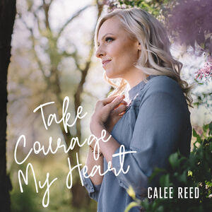 Take Courage My Heart