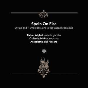 Spain On Fire - Divine and human passions in the Spanish Baroque
