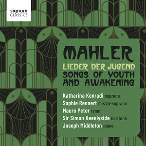 Mahler: Lieder der Jugend - Songs of Youth and Awakening