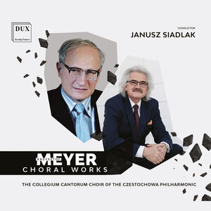 Meyer: Choral Works