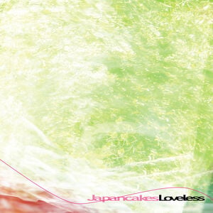 Japancakes - Loveless (CD)