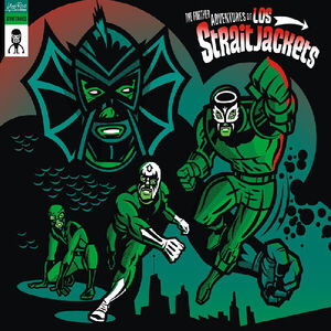 The Further Adventures Of Los Straitjackets - Green