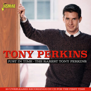 Just In Time: The Rarest Tony Perkins - 20 Unreleased Recordings On CD For The First Time
