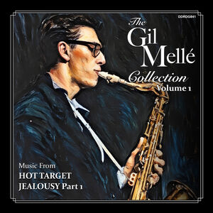 The Gil Melle Collection: Vol 1. (Hot Target / Jealousy Part One: Georgia) (Original Soundtrack)