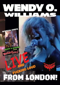 Wendy O. Willims: Live and Fucking Loud From London!