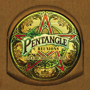 Pentangle - Reunions: Live & BBC Sessions 1982-2011 (CD)
