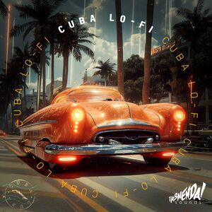 Cuba Lo-fi