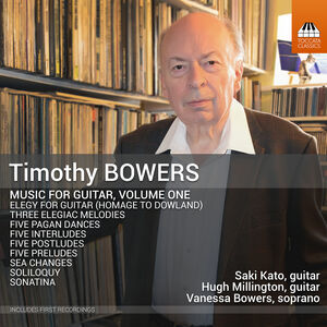 Timothy Bowers: Guitar Music, Vol. 1