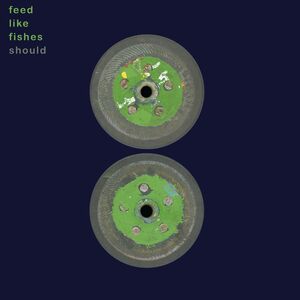 Feed Like Fishes - Green