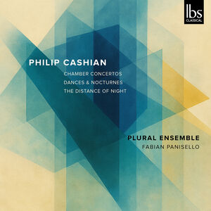 Philip Cashian: Chamber Concertos