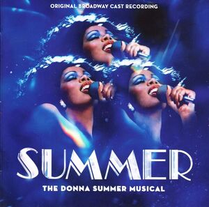 Summer: Donna Summer Musical (Original Broadway Cast Recording)