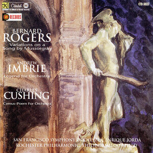 Variations On A Song / Imbrie: Legend For Orchestra / cushing: Cereus poem For Orchestra