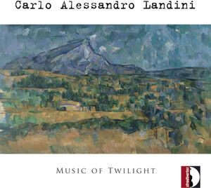 Carlo Alessandro Landini: Music of Twilight