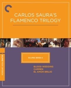 Eclipse Series 6: Carlo Saura's Flamenco Trilogy (Criterion Collection)