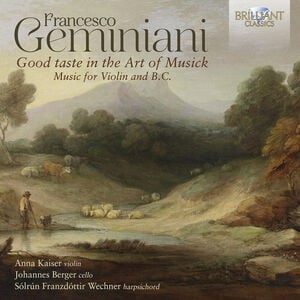 Geminiani: Good Taste in the Art of Musick, Music for Violin and B.C.