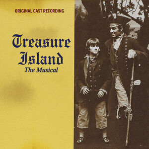 Treasure Island The Musical (Original Cast Recording)