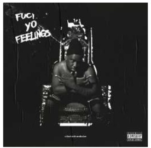 Fuck Yo Feelings