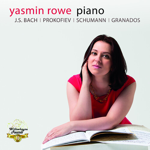 Yasmin Rowe Plays J.S. Bach, Prokofiev Schumann