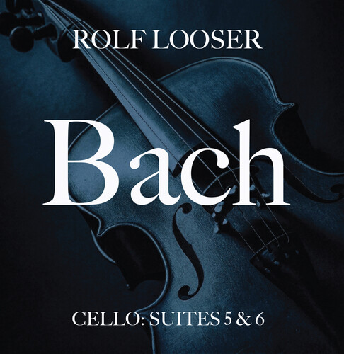 Bach - Cello: Suites 5 & 6