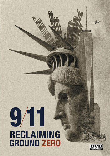 9/11: Reclaiming Ground Zero