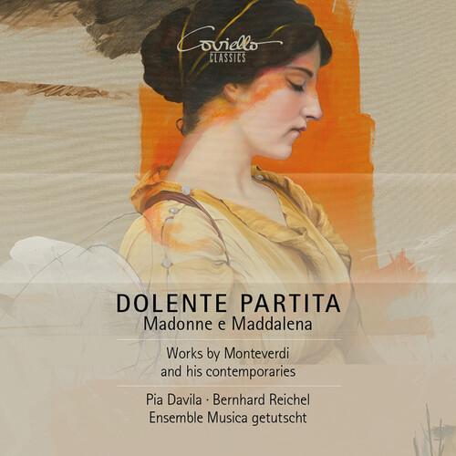 Dolente Partita - Madonna e Maddalena - Works by Monteverdi and his contemporaries