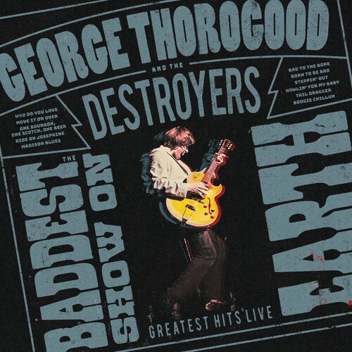 The Baddest Show on Earth: Greatest Hits Live