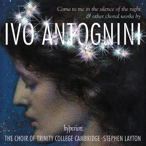 Trinity College Choir Cambridge - Antognini: Come to me in the silence of the night (CD)