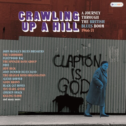 Crawling Up A Hill: Journey Through The British Blues Boom 1966-1971 / Various
