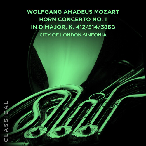 Wolfgang Amadeus Mozart: Horn Concerto No. 1 in D Major, K. 412/514/386b