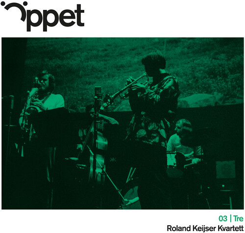 Oppet Tre - Roland Keijser Kvartett
