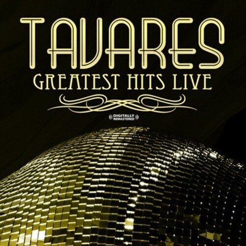 Tavares - Greatest Hits - Live (CD)