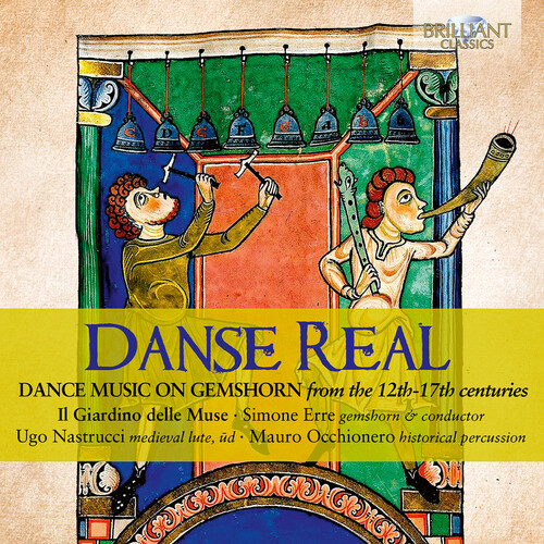 Danse Real - Dance Music on Gemshorn from the 12th-17th Centuries