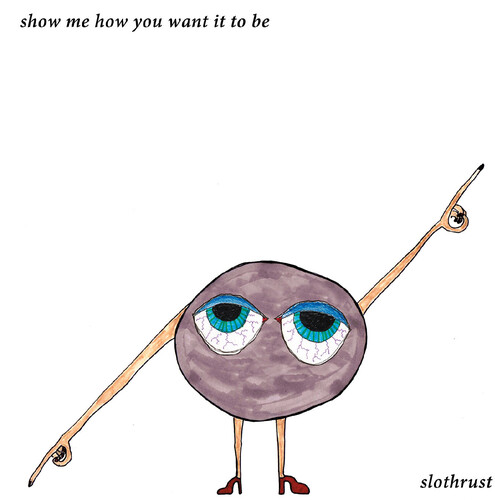 Show Me How You Want It To Be