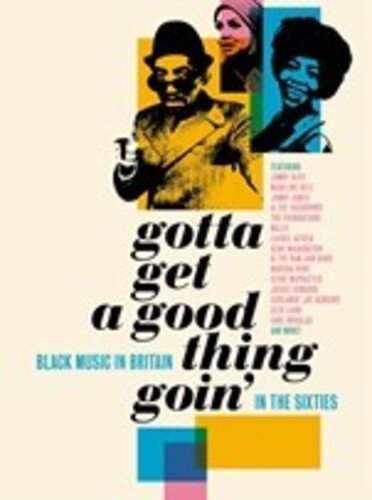Gotta Get A Good Thing Goin: Music Of Black Britain In The 60s / Various