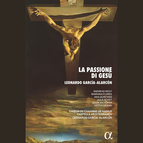 Garcia-Alarcon: La Passione di Gesu, Overo il vangelo di guida