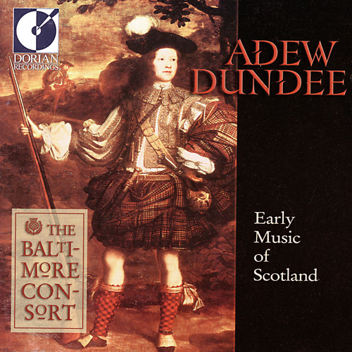 Baltimore Consort - Adew Dundee (CD)