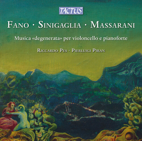 Fano, Sinigaglia & Massarani: Musica degenerata per violoncello e pianoforte