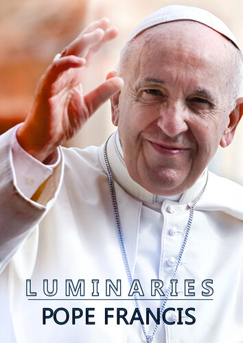 Luminaries: Pope Francis