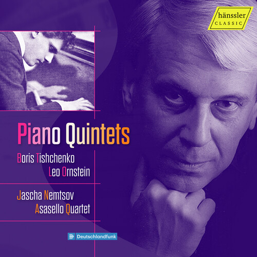 Ornstein & Tishchenko: Klavierquintette