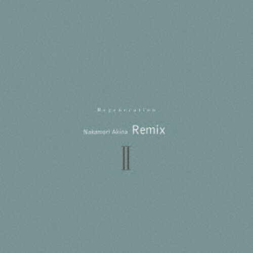 Regeneration2 - Nakamori Akina Remix2 - Limited Edition